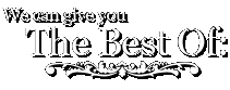 We Can Give You The Best Of
